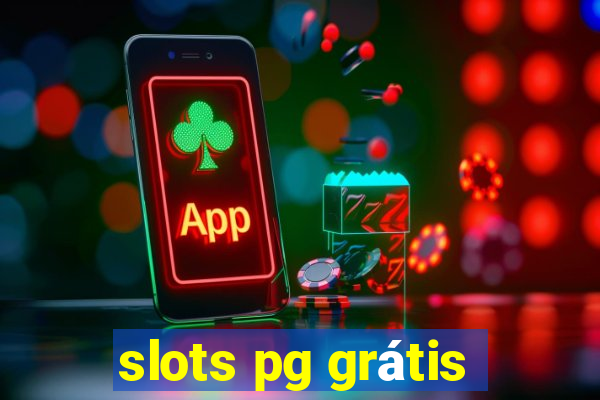 slots pg grátis