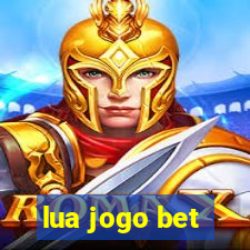 lua jogo bet