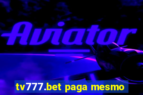 tv777.bet paga mesmo