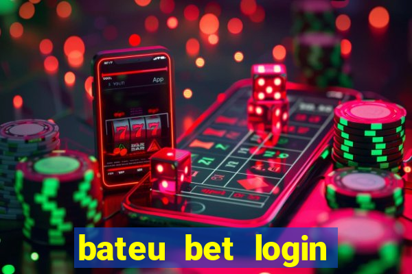 bateu bet login entrar na minha conta