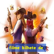 filme bilhete de loteria completo dublado