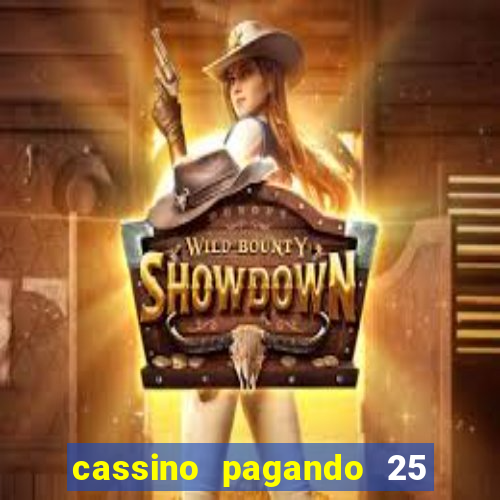 cassino pagando 25 reais no cadastro