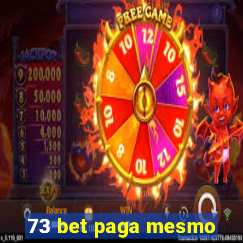 73 bet paga mesmo