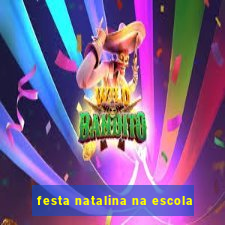 festa natalina na escola