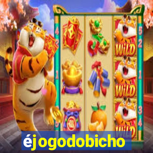 éjogodobicho