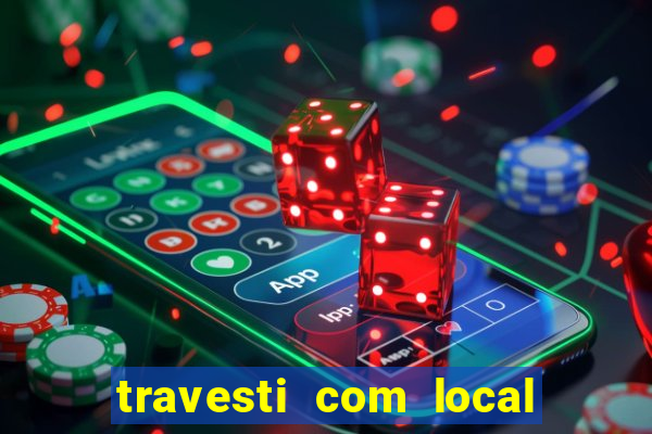 travesti com local baixada fluminense