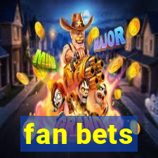 fan bets