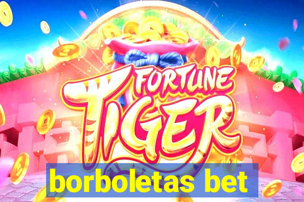 borboletas bet