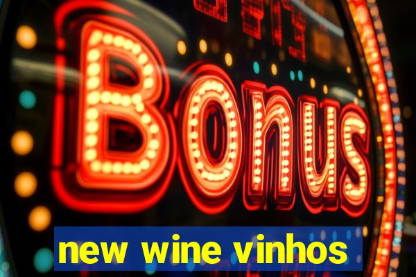 new wine vinhos