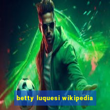 betty luquesi wikipedia