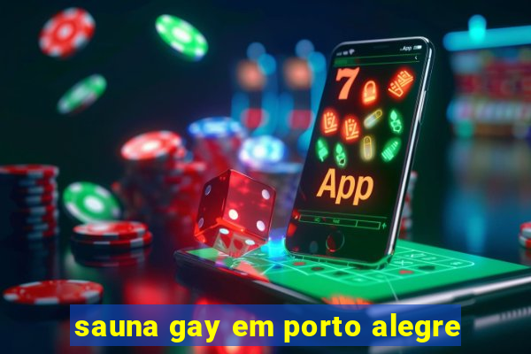 sauna gay em porto alegre