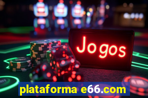 plataforma e66.com