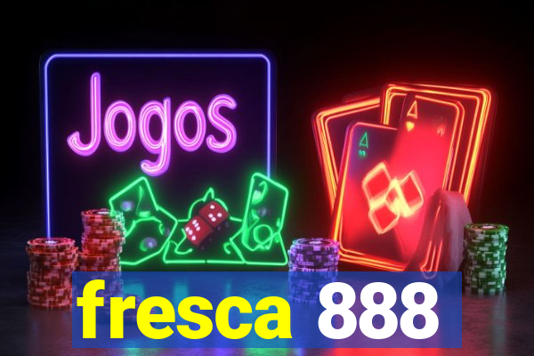 fresca 888