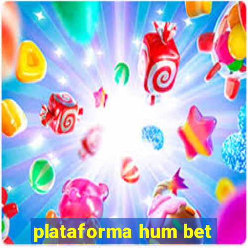 plataforma hum bet