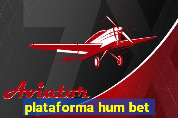 plataforma hum bet