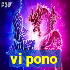 vi pono