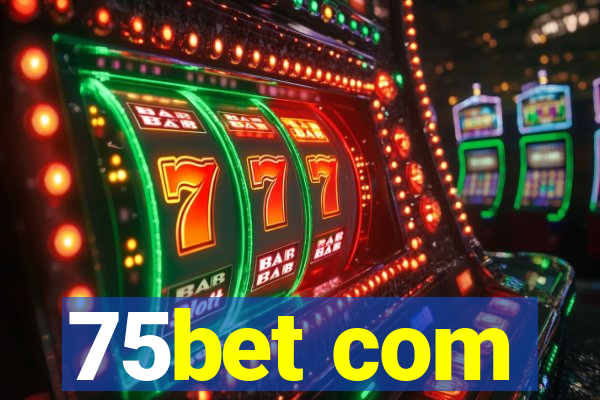 75bet com