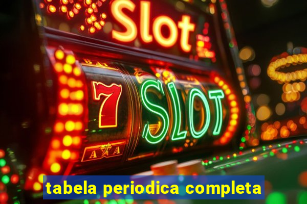 tabela periodica completa