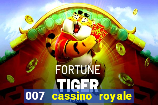 007 cassino royale dublado download