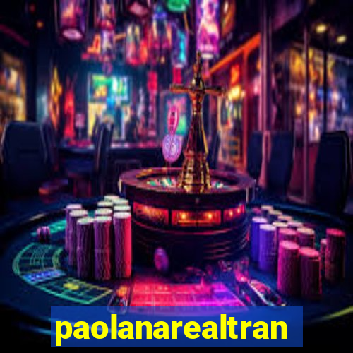 paolanarealtrans