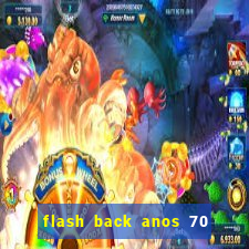 flash back anos 70 80 90 internacional download