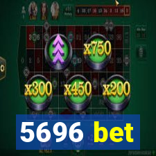 5696 bet