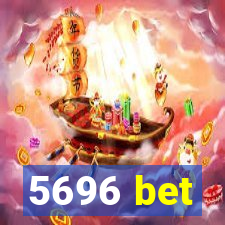 5696 bet