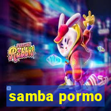 samba pormo