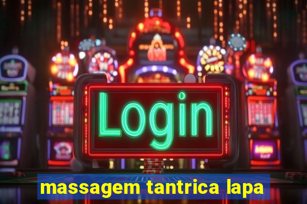 massagem tantrica lapa