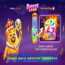 jogos para apostar centavos