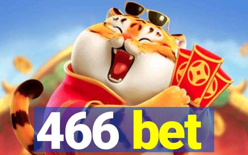 466 bet