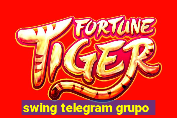 swing telegram grupo