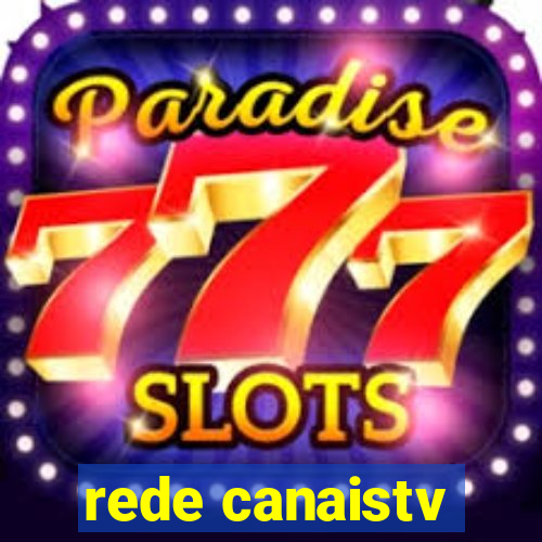 rede canaistv