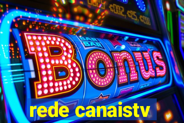 rede canaistv