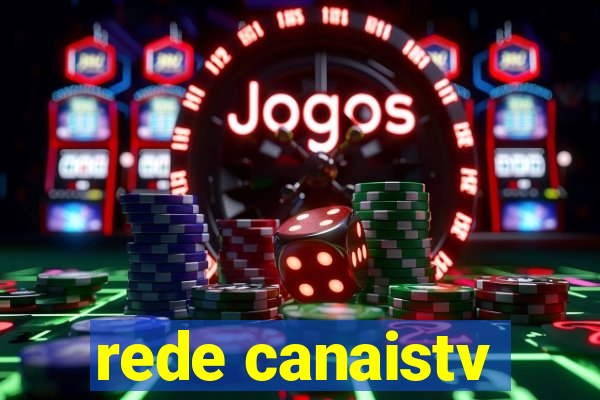 rede canaistv