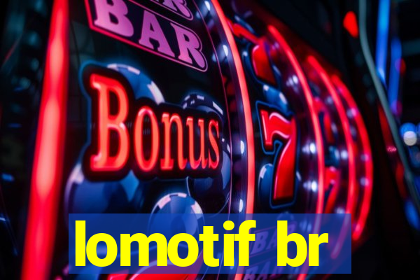 lomotif br