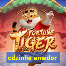 cdzinha amador