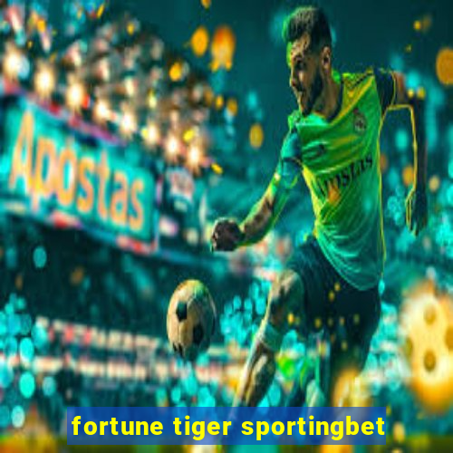 fortune tiger sportingbet