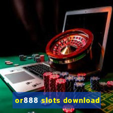 or888 slots download