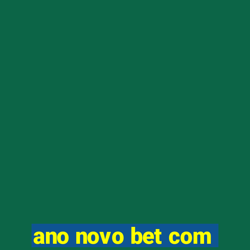 ano novo bet com