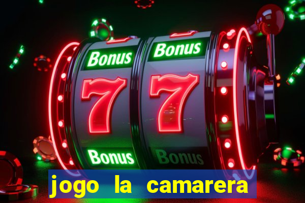 jogo la camarera para celular