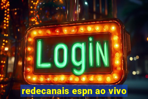 redecanais espn ao vivo