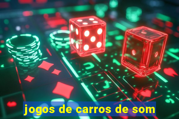 jogos de carros de som