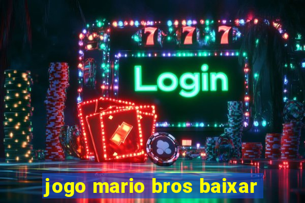 jogo mario bros baixar