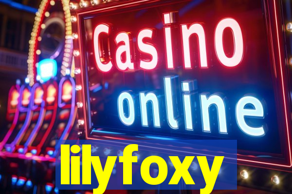 lilyfoxy