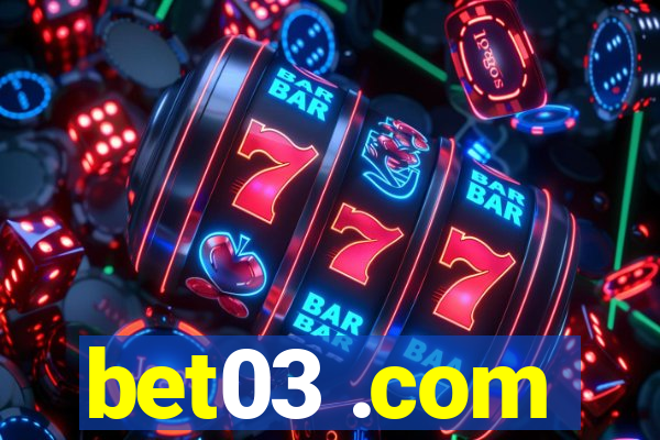 bet03 .com