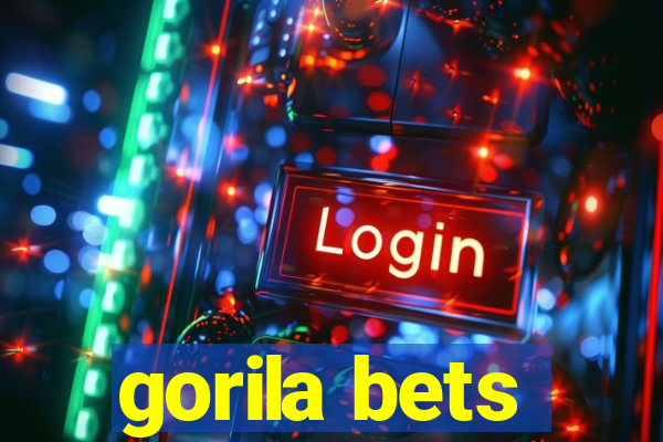 gorila bets