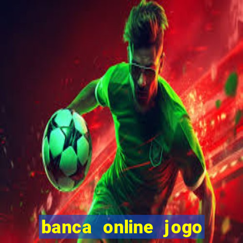 banca online jogo do bicho