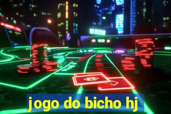 jogo do bicho hj