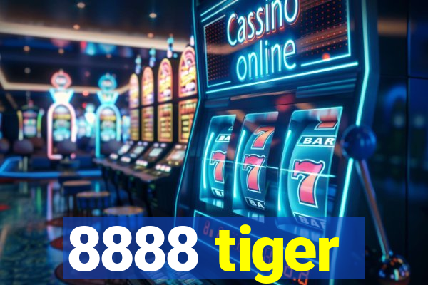 8888 tiger